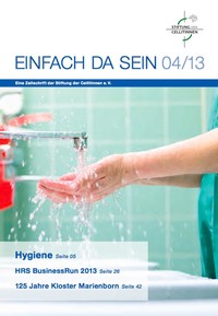 Einfach da sein, die Zeitschrift der Stiftung der Cellitinnen Einfach da sein, die Zeitschrift der Stiftung der Cellitinnen: Ausgabe 4